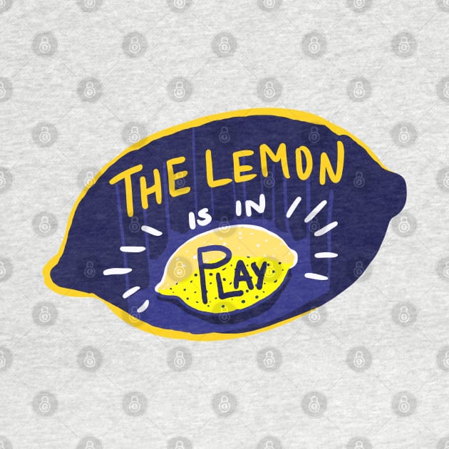 The lemon is in play by SallySparrow